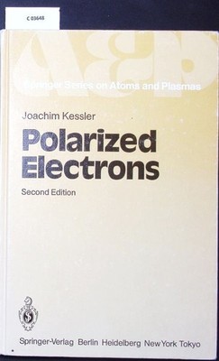 Polarized electrons. Springer series on atoms and plasmas; Bd. 1. Kessler, Joach