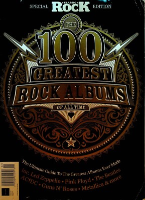 Classic Rock Magazine Presents 100 Greatest Rock Albums of All Time ...