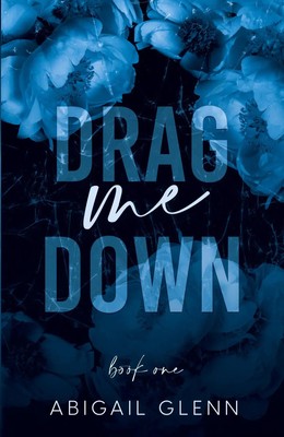 Abigail E Glenn | Drag Me Down | Taschenbuch | Englisch (2023)