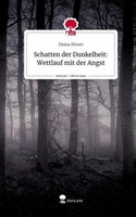 Schatten Der Dunkelheit: Wettlauf Mit Der Angst. Life Is A Story - Story.One Dia