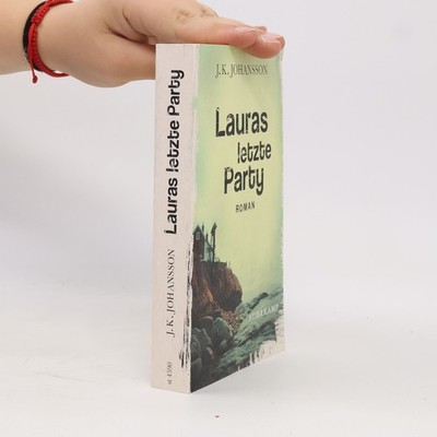 Lauras letzte Party  |  J. K. Johansson