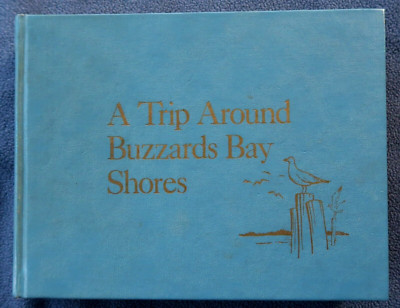 A TRIP Around BUZZARDS BAY Shores by E.G. Perry 1976 - Bourne, Marion, Wareham