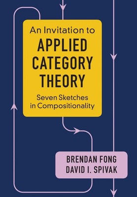 An Invitation to Applied Category Theory | Brendan Fong (u. a.) | Taschenbuch