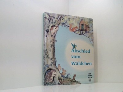 Abschied vom Wäldchen (Ein Daxi Buch, 20) von Molly Brett. Aus d. Engl Molly Bre