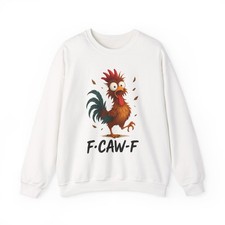 F-CAW-F rooster illustration Sweatshirt  Funny chicken design