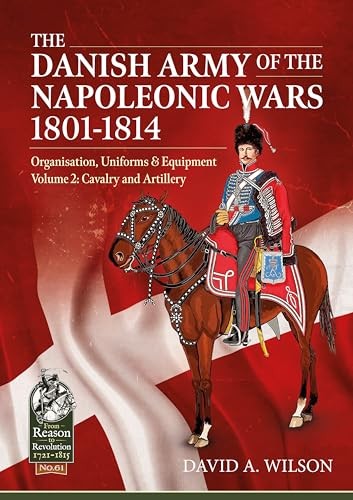 The Danish Army of the Napoleonic Wars 1801-181. Wilson** - Image 8