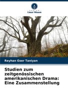 Reyhan Ozer Taniyan | Studien Zum ZeitgenöSsischen Amerikanischen Drama: Eine...