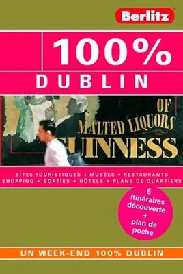 100% Dublin - Guide de voyage spécial séjour court - Dominique Lenferink