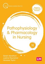 Pathophysiology and Pharmacology in Nursing by Sarah Ashelford Paperback Book
