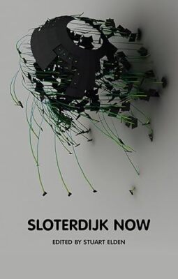 Sloterdijk Now by Stuart Elden (Hardcover, 2011)