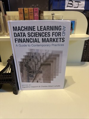 MACHINE LEARNING AND DATA SCIENCES FOR FINANCIAL MARKETS HC EDUCATIONAL BOOK BJ