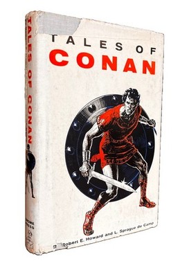 Robert E. Howard/L. Sprague de Camp~TALES OF CONAN 1955 Gnome Press GOOD