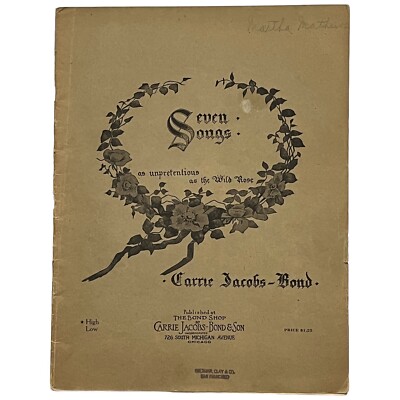 SEVEN SONGS As Unpretentious as the Wild Rose Music Book 1901 Carrie Jacobs-Bond