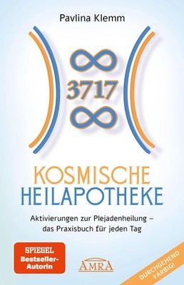 Pavlina Klemm / KOSMISCHE HEILAPOTHEKE: Aktivierung der Plejadenheilung - da ...