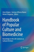 Arno GöRgen (U. A.) | Handbook Of Popular Culture And Biomedicine | Taschenbuch