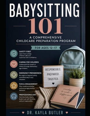 Babysitting 101: A Comprehensive Childcare Preparation Program for Ages 12-17