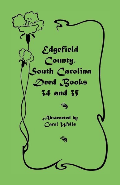 Carol Wells | Edgefield County, South Carolina Deed Books 34 And 35 | Buch-image