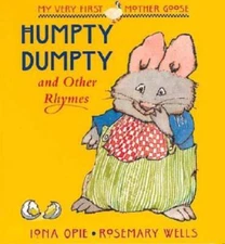 Humpty Dumpty: and Other Rhymes (My Very First Mother Goose) - Board book - GOOD