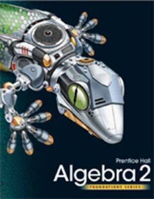 HIGH SCHOOL MATH 2011 ALGEBRA 2 FOUNDATIONS STUDENT EDITION - Hardcover - GOOD