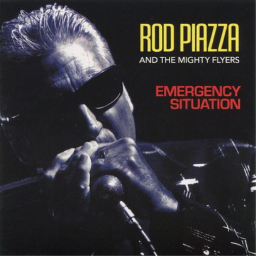 Rod Piazza and The Mighty Flyers Emergency Situation (CD) Album