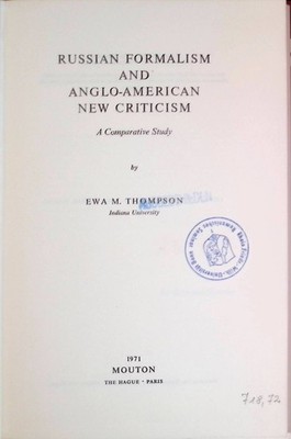 Russian Formalism and Anglo-American New Criticism Thompson, Ewa M.: