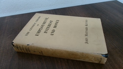 The General Theory Of Employment Interest And Money, John Maynard