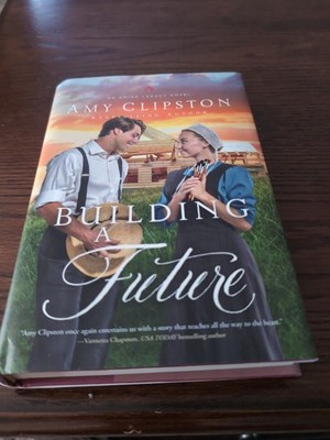 Building a Future by Amy Clipston (2022, Trade Paperback)