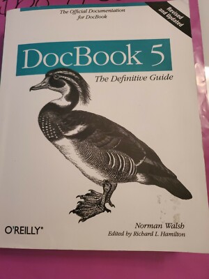 DOCBOOK 5: THE DEFINITIVE GUIDE: THE OFFICIAL By Walsh Norman & Richard L.