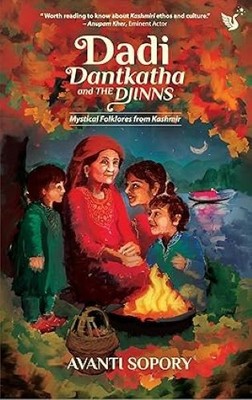 Dadi, Dantkatha and the Djinns/Avanti Sopory