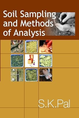 Soil Sampling and Methods of Analysis by Susanta Kumar Pal 9788119254781 NEW