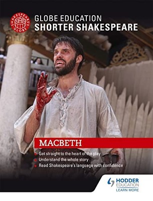 Globe Education Shorter Shakespeare: Macbeth by Education, Globe Book The Fast
