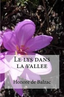 Le lys dans la vallee by Honore De Balzac (French) Paperback Book