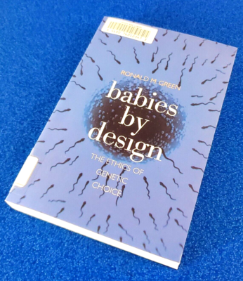#ad BABIES BY DESIGN PAPERBACK THE ETHICS OF GENETIC CHOICE FREE SHIPPING DNA BOOK $8.99