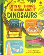 Lots of Things to Know About Dinosaurs Hardcover James Maclaine