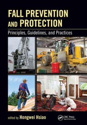 Fall Prevention and Protection: Principles, Guidelines, and Practices (Human