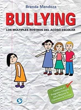 Bullying: Los múltiples rostros del acoso - Paperback, by Mendoza Brenda - Good