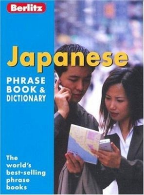 Berlitz Japanese Phrase Book & Dictionary Berlitz Phrase Book Ber