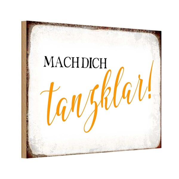 Holzschild 12X18 Cm Mach Dich Tanzklar Dekoration Deko Geschenk Holz Schild-image