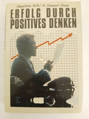 Erfolg duch positives Denken Hill Napoléon - Stone W. Clement:
