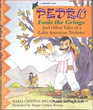 Pedro Fools the Gringo and Other Tales of a Latin American Trickster (Redfeathe,