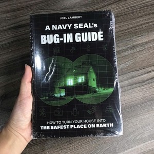 A Navy SEAL's Bug-In Guide - Home Security & Survival Book paperback