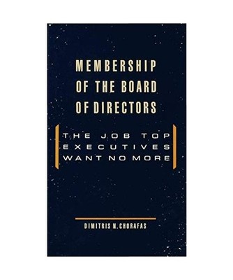 Membership of the Board of Directors: The Job Top Executives Want No More: The J