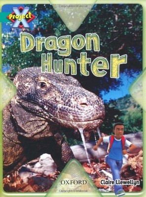 Project X: Discovery: Dragon Hunter,Claire Llewellyn, Jon Stuart
