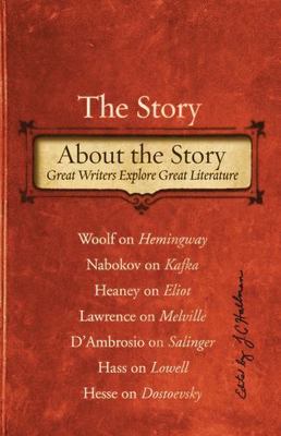 The Story about the Story: Great Writers Explore Great Literature