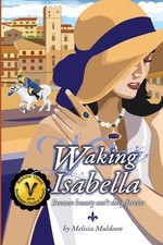 Waking Isabella Because beauty cant sleep forever