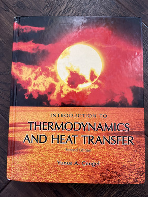 Introduction to Thermodynamics and Heat Transfer + EES Software by Yunus A....