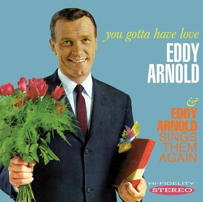 Eddy Arnold You Gotta Have Love/Sings Them All (CD) Album - Bild 1 von 4