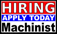 HIRING Machinist APPLY TODAY - Banners - Signs - Vinyl - FAST SHIPPING -USA MADE