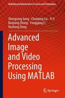 Advanced Image And Video Processing Using Matlab Yonggang Li