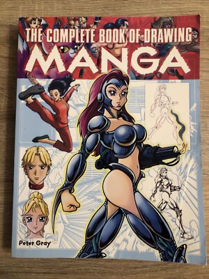 The Complete Book of Drawing Manga By Peter Gray - Paperback - Bagged-See Photos